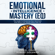 Daniel Evans & Robert Goleman - Emotional Intelligence Mastery (EQ): The Guide to Mastering Emotions and Why It Can Matter More Than IQ (Unabridged)
