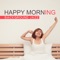 Happy Morning: Background Jazz - Instrumental Piano Music Zone lyrics