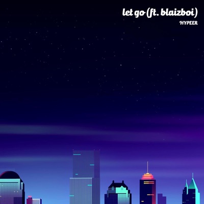 Let Go (feat. Blaizboi) - Single