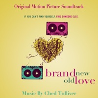 Brand New Old Love (Original Motion Picture Soundtrack) - Ched Tolliver