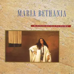 As Canções Que Você Fez Pra Mim - Maria Bethânia