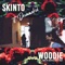 Woodie (feat. Drummakid) - Skinto lyrics