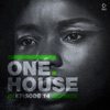 One House - Episode Fourteen, 2018