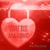 You're All Mine - Single