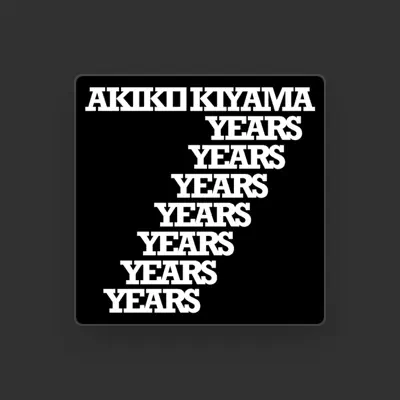 Listen to Akiko Kiyama, watch music videos, read bio, see tour dates & more!