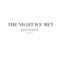 The Night We Met (Piano Version) - Sam Yung lyrics