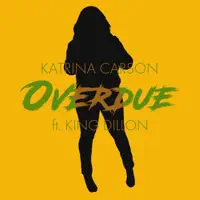 Overdue (feat. King Dillon) — Katrina Carson