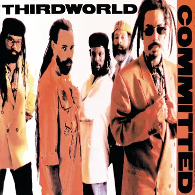 Committed - Third World Committed - Third World