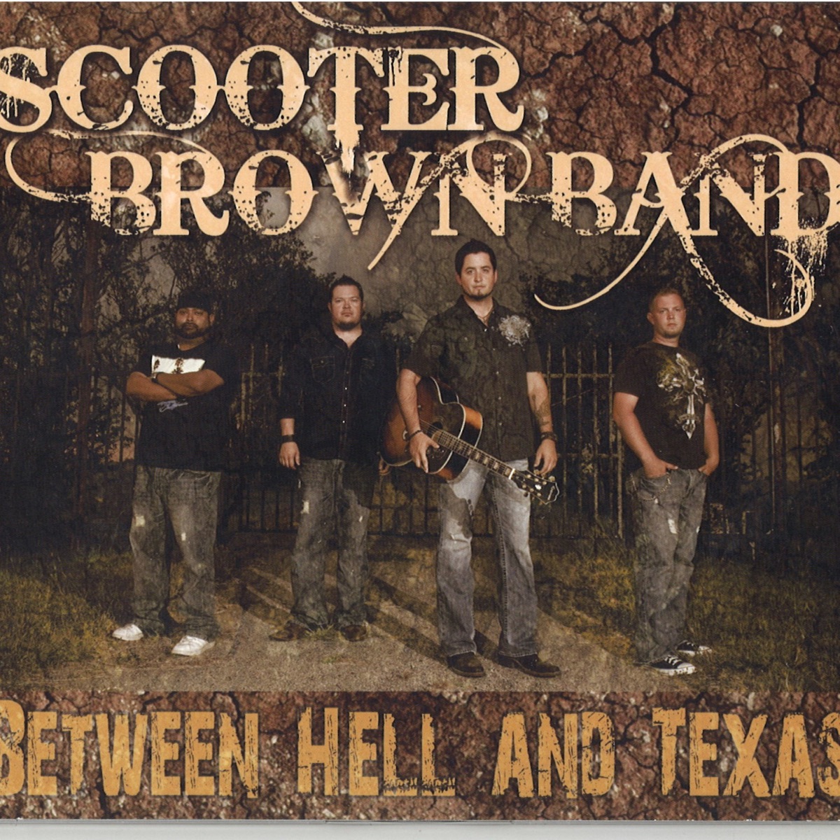 Between Hell and Texas by Scooter Brown Band on Apple Music