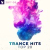 Trance Hits Top 20 - 2017-09