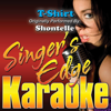 T-Shirt (Originally Performed By Shontelle) [Instrumental] - Singer's Edge Karaoke