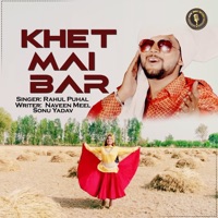 Khet Mai Bar - Single - Rahul Puhal