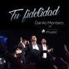 Tu Fidelidad (feat. Danilo Montero) - Single