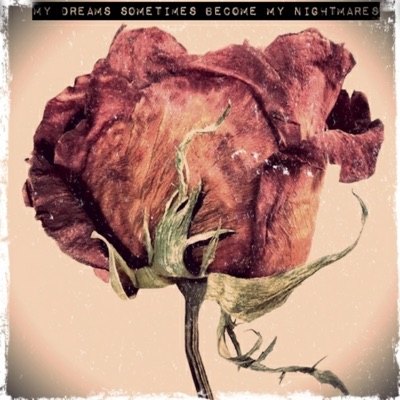 My Dreams Sometimes Become My Nightmares - Single