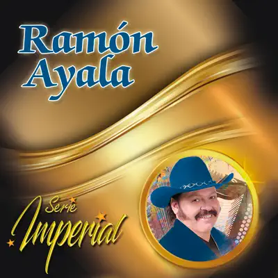 Ramón Ayala (Serie Imperial) - Ramón Ayala Ramón Ayala (Serie Imperial) - Ramón Ayala