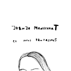 Es Meus Fantasmes - Juanjo Monserrat