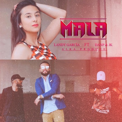 Mala (feat. Danp & Jk) - Single