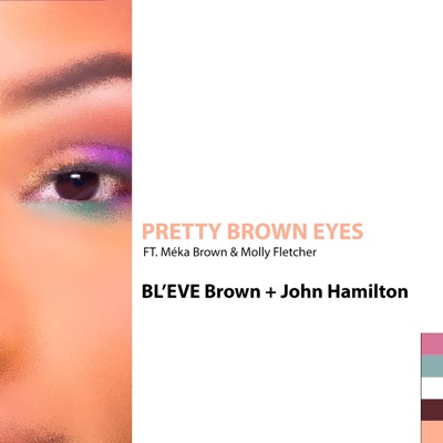 Pretty Brown Eyes (feat. Méka Brown & Molly Fletcher) - Single