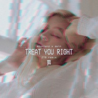 Treat You Right (feat. Astn) [ZTB Remix] - Single - Mountenz