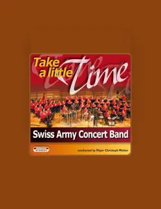 收听 Swiss Army Concert Band、观看音乐视频、阅读小传、查看巡演日期等 ！