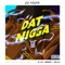 Dat N***a (feat. C5, Benny & Milla) - Single