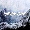 Mean One (feat. The Neighborhood Hippy) - Single