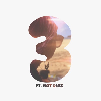 3 (feat. Nat Diaz) - Single