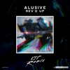 ALUSIVE - Rev'd Up