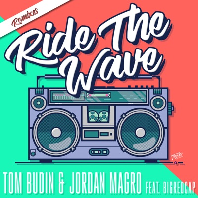 Ride the Wave (feat. Bigredcap) [Remixes] - Single