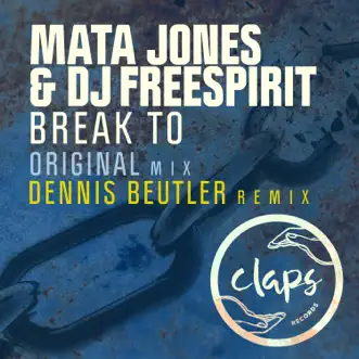 Break To - Single by Mata Jones & Dj Freespirit album reviews, ratings, credits