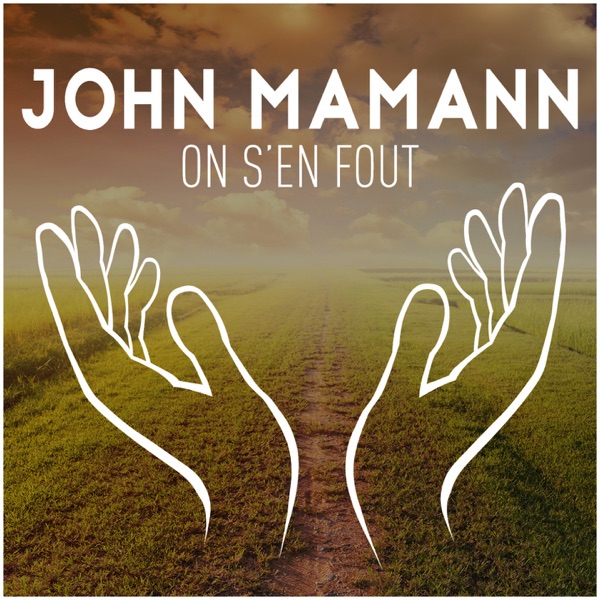 On s'en fout - Single - John Mamann