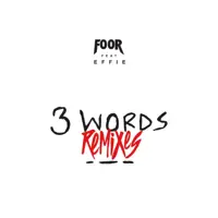 3 Words (feat. Effie) [Shaun Dean Remix] — FooR