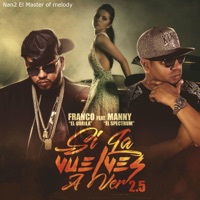 Si la Vuelves a Ver 2.5 (feat. Franco 'El Gorilla' & Manny 
