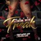 Freak (feat. Soufwessdes & Fresha Bam) - Kay Spazz lyrics