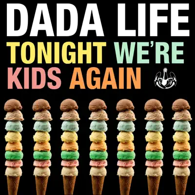 Tonight We're Kids Again - Single - Dada Life