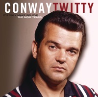 Performance: It's Only Make Believe by Conway Twitty | SecondHandSongs