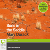 Sons in the Saddle (Unabridged) - Mary Durack