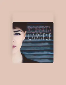 Listen to Roberta Carrese, watch music videos, read bio, see tour dates & more!