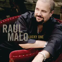 Lucky One - Raul Malo