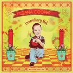 Dana Cooper - Incendiary Kid