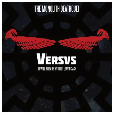 Versus – It Will Burn Us Without Leaving Ash - The Monolith Deathcult Versus – It Will Burn Us Without Leaving Ash - The Monolith Deathcult