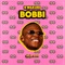Bobbi - KwakuBs lyrics