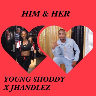 Him & Her (feat. J. Handlez) - Single