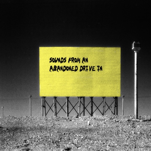 Sounds from an Abandoned Drive In