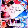 Captain Cuts & Zookëper - Do You Think About Me (feat. Georgia Ku)