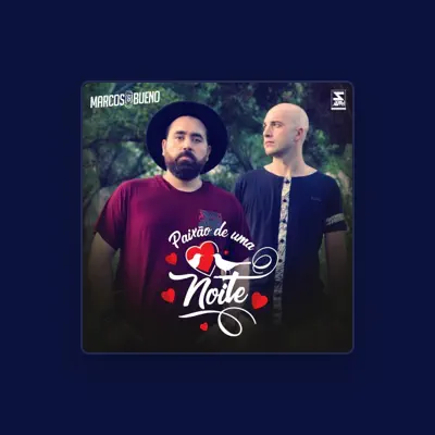 Listen to Marcos e Bueno, watch music videos, read bio, see tour dates & more!