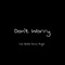 Don't Worry (feat. Angel) - Joe Apollo lyrics