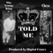 Told Me (feat. Chexz) - The Young King lyrics