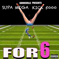 FOR 6 (feat. Supa Mega) - Single - Kick 5000