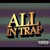 All in Trap (feat. Lil Preto, Lil Thy & Caneda) - Single